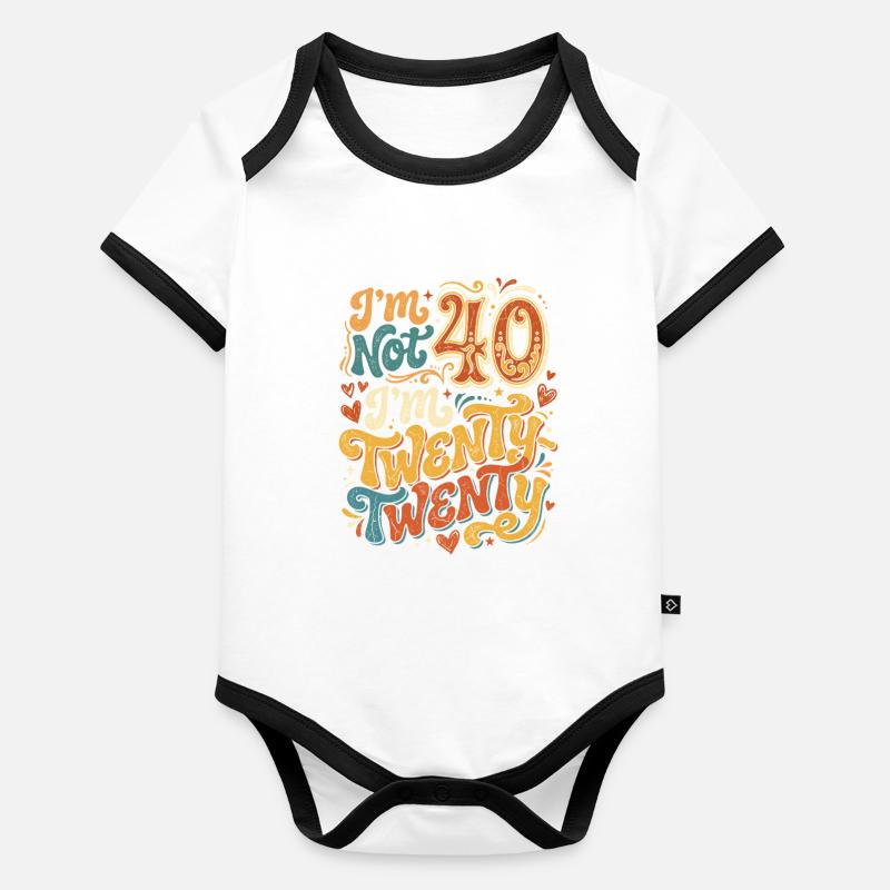 Ich bin nicht 40 ich bin 20 20 Baby Bio-Kurzarm-Kontrastbody