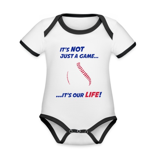 Baseball is our life - Organic Baby Contrasting Bodysuit