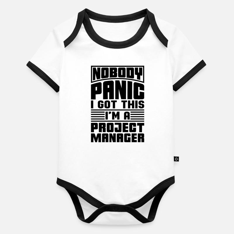 Nobody Panic I Got Team Manager Project Managers Organic Baby Contrasting Bodysuit