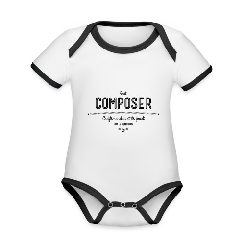 Bester Komponist - Handwerkskunst vom Feinsten, - Baby Bio-Kurzarm-Kontrastbody