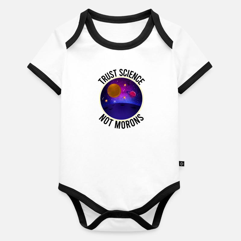 Trust Science Not Morons - Funny Science Body Bébé bio contrasté manches courtes