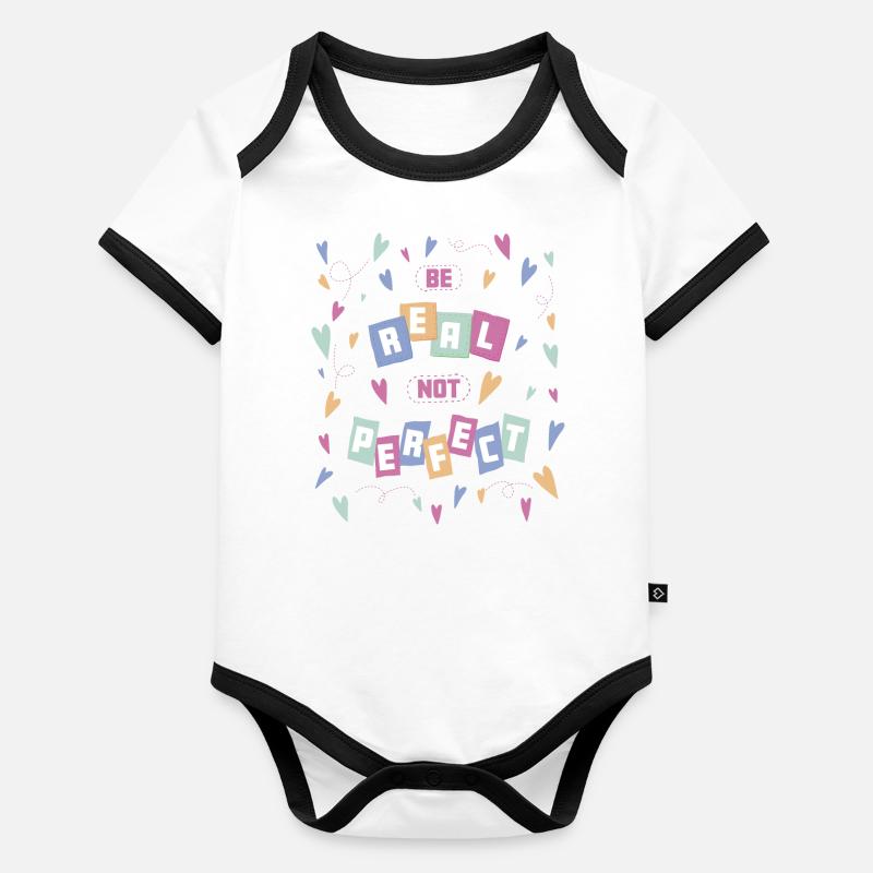 Be real not perfect - Selbstvertrauen Selbstwert Baby Bio-Kurzarm-Kontrastbody