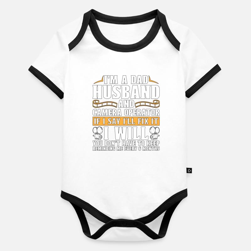 Camera Operator I'm A Dad Husband And Video Shoots Organic Baby Contrasting Bodysuit