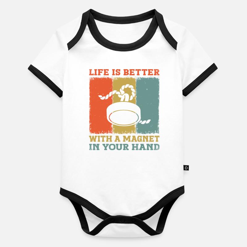 Life Is Better With A Magnet In Your Hand Magnet Baby Bio-Kurzarm-Kontrastbody