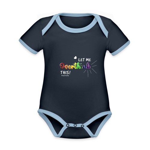 Amy's 'Overthink' design (white txt) - Organic Baby Contrasting Bodysuit