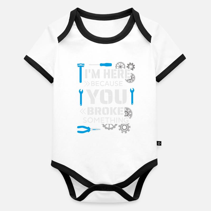 I'm here because you broke something Organic Baby Contrasting Bodysuit