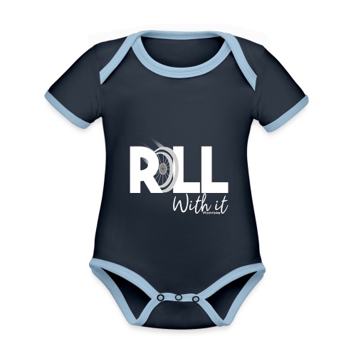 Amy's 'Roll with it' design (white text) - Organic Baby Contrasting Bodysuit