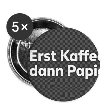 Lustiges Kaffee Büro T-Shirt - Erst Kaffee - Buttons mittel 32 mm (5er Pack) - Weiß - Vorne