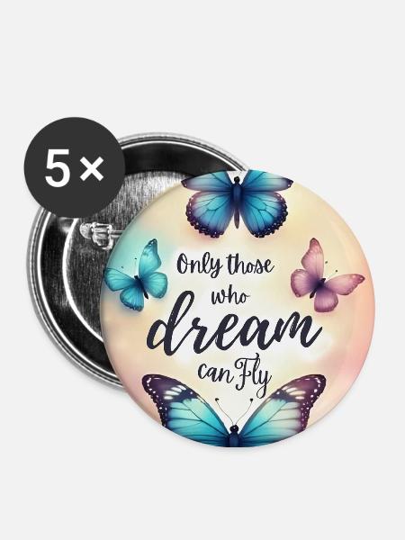 Träumen bringt dich zum Fliegen - Buttons mittel 32 mm (5er Pack) - Weiß