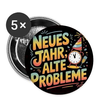 Neues Jahr, alte Probleme – Feier Motiv - Buttons mittel 32 mm (5er Pack) - Weiß - Vorne