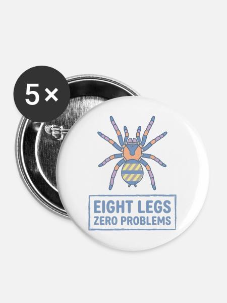 Acht Beine Null Probleme Vogelspinne - Buttons mittel 32 mm (5er Pack) - Weiß