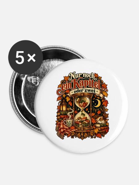 Nur noch ein Kapitel … oder zwei - Buttons mittel 32 mm (5er Pack) - Weiß