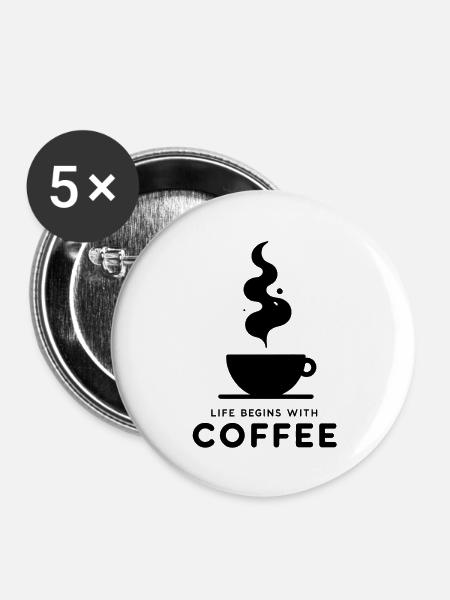 Kaffeebeginn: Leben beginnt - Buttons mittel 32 mm (5er Pack) - Weiß