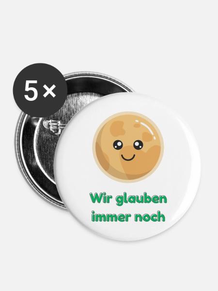 Wir glauben immer noch mit Pluto - Buttons mittel 32 mm (5er Pack) - Weiß