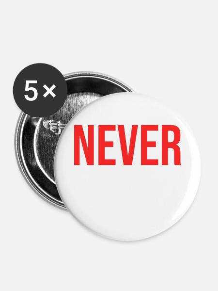 Geben Sie niemals auf - Buttons mittel 32 mm (5er Pack) - Weiß