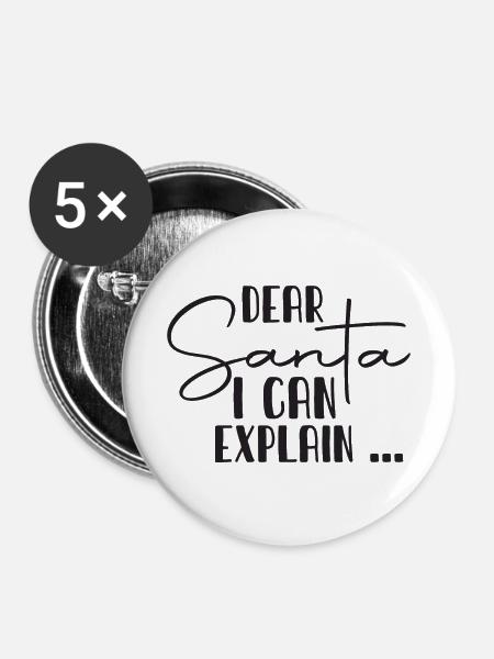 Dear Santa I Can Explain - Buttons mittel 32 mm (5er Pack) - Weiß