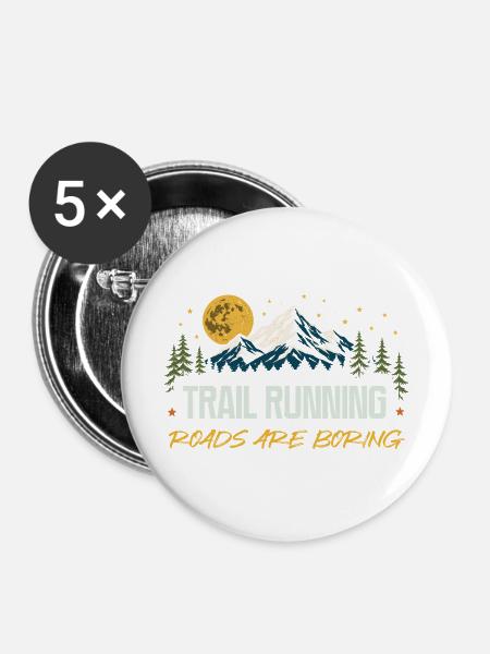 Trailrunning – Straßen sind langweilig - Buttons mittel 32 mm (5er Pack) - Weiß
