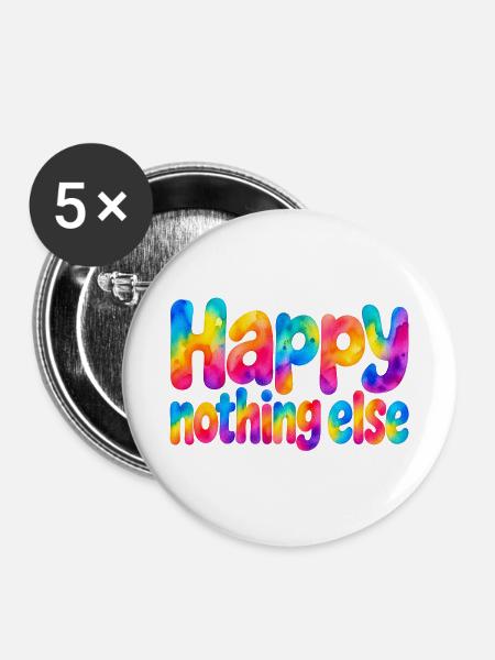 Happy Nothing Else – Einfach glücklich - Buttons mittel 32 mm (5er Pack) - Weiß