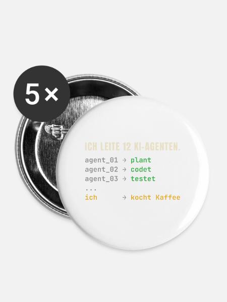 Ich leite 12 KI-Agenten – Chef-Shirt - Buttons mittel 32 mm (5er Pack) - Weiß