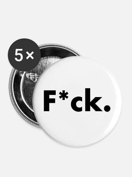 F*ck. - Buttons mittel 32 mm (5er Pack) - Weiß