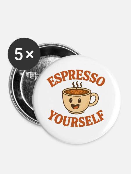 Espresso yourself - Buttons mittel 32 mm (5er Pack) - Weiß