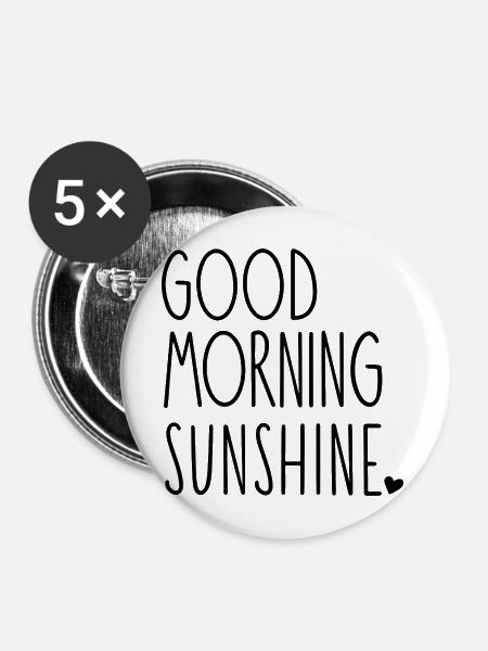 Guten Morgen, Sonnenschein. - Buttons mittel 32 mm (5er Pack) - Weiß