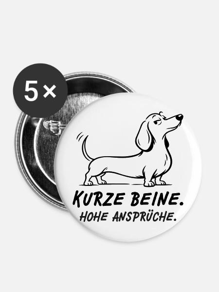 Kurze Beine Hohe Ansprüche - Buttons mittel 32 mm (5er Pack) - Weiß