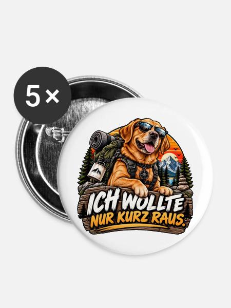Nur kurz raus. - Buttons mittel 32 mm (5er Pack) - Weiß
