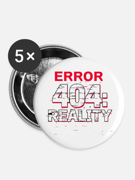 Error: Realität nicht gefunden - Buttons mittel 32 mm (5er Pack) - Weiß