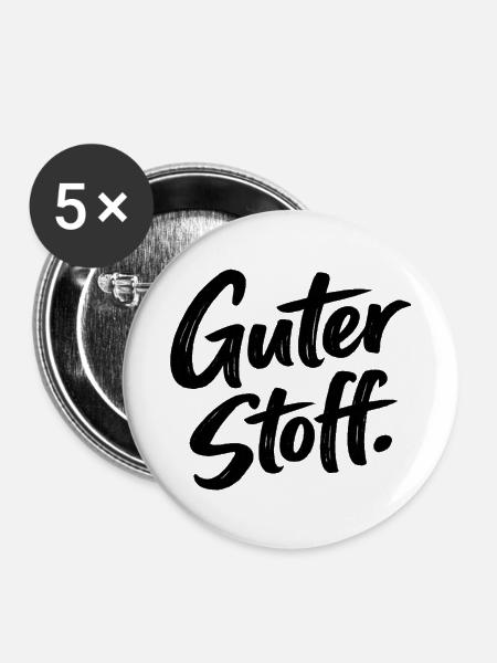 cooler Spruch, Guter Stoff - Buttons mittel 32 mm (5er Pack) - Weiß