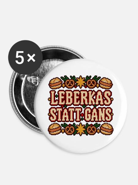 Leberkas statt Gans - Buttons mittel 32 mm (5er Pack) - Weiß