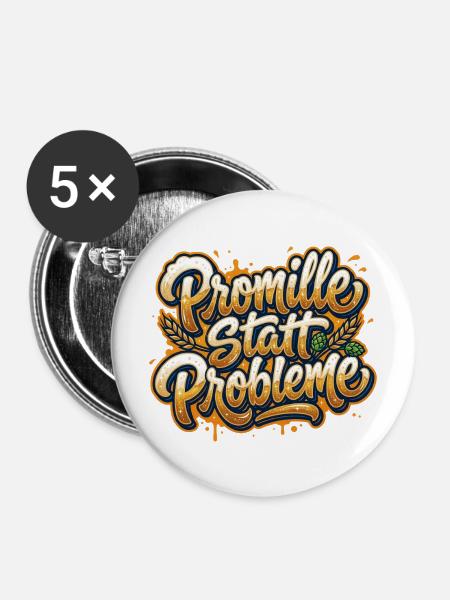 Promille statt Probleme - Buttons mittel 32 mm (5er Pack) - Weiß
