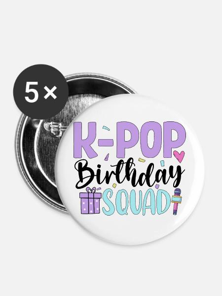 K Pop Birthday Squad - Buttons mittel 32 mm (5er Pack) - Weiß