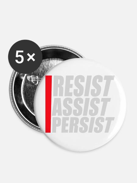 Resist Assist Persist Aktivismus Motivation Logo - Buttons mittel 32 mm (5er Pack) - Weiß