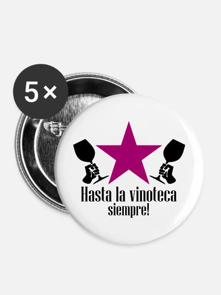 hasta la vinoteca siempre! - Buttons mittel 32 mm (5er Pack) - Weiß