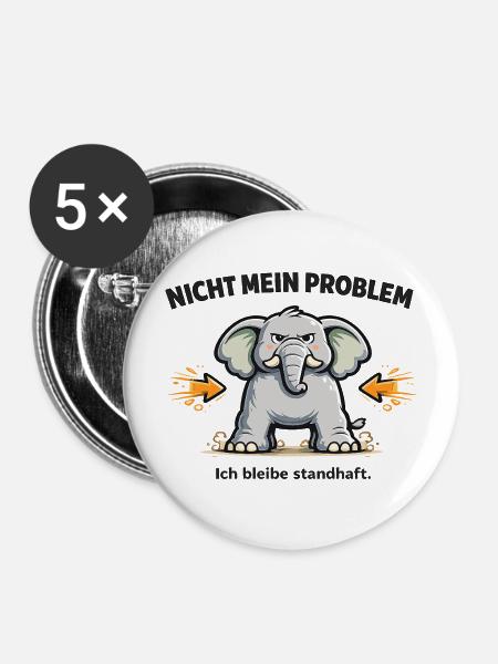 Nicht mein Problem – standhafter Elefant - Buttons mittel 32 mm (5er Pack) - Weiß