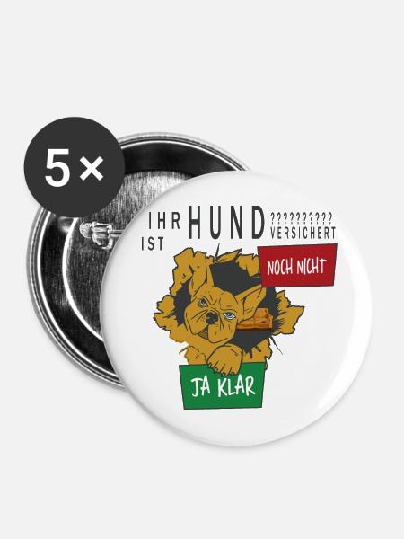 Hunde Versicherung - Buttons mittel 32 mm (5er Pack) - Weiß
