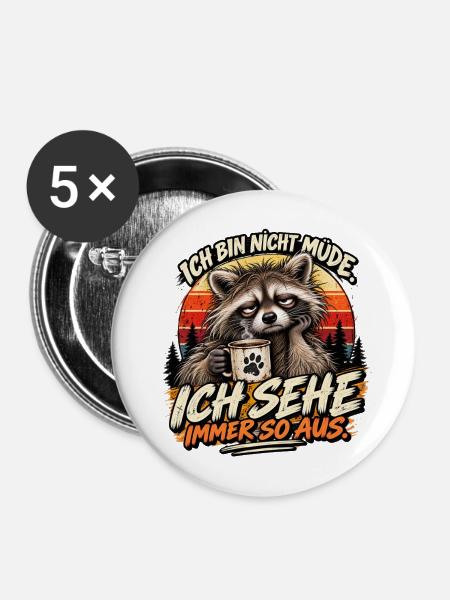 Ich bin nicht müde - Buttons mittel 32 mm (5er Pack) - Weiß