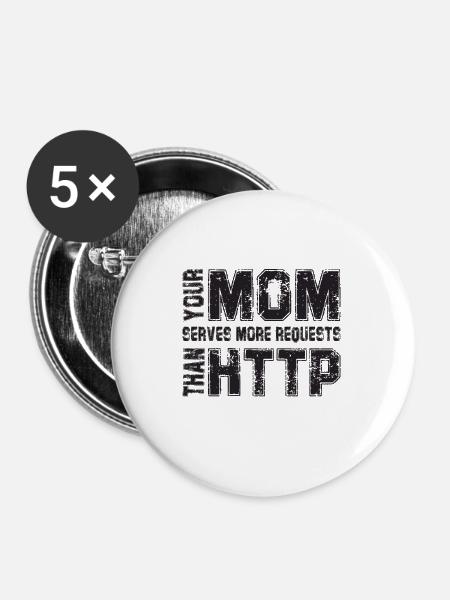 Your Mom Handles More Requests - Buttons mittel 32 mm (5er Pack) - Weiß