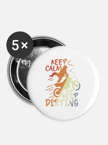 Keep Calm and Keep Dirting - Buttons mittel 32 mm (5er Pack) - Weiß