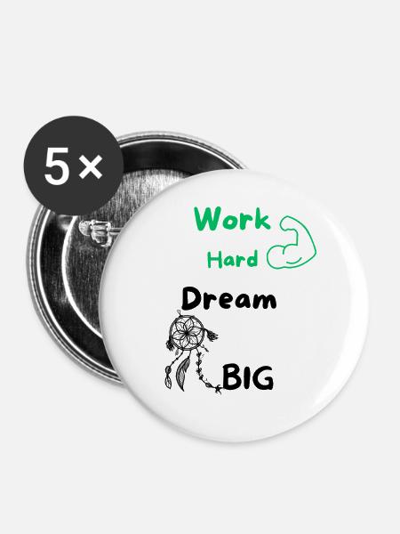 Work Hard Dream Big - Buttons mittel 32 mm (5er Pack) - Weiß