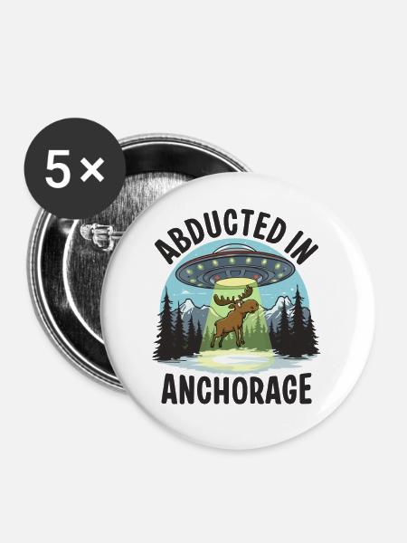 Abducted in Anchorage - Buttons mittel 32 mm (5er Pack) - Weiß