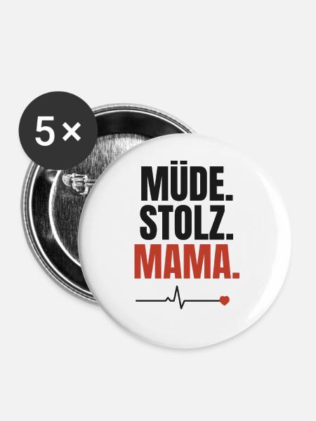Müde Stolz Mama - Buttons mittel 32 mm (5er Pack) - Weiß