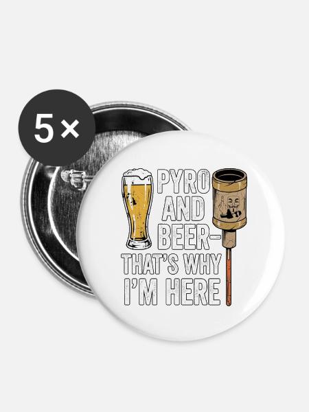 Pyro Und Bier - Buttons mittel 32 mm (5er Pack) - Weiß