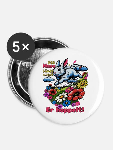 Der Hase läuft nicht. Er hoppelt! - Buttons mittel 32 mm (5er Pack) - Weiß