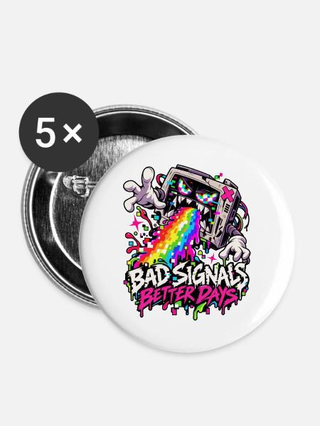 Bad Signals Better Days - Buttons mittel 32 mm (5er Pack) - Weiß