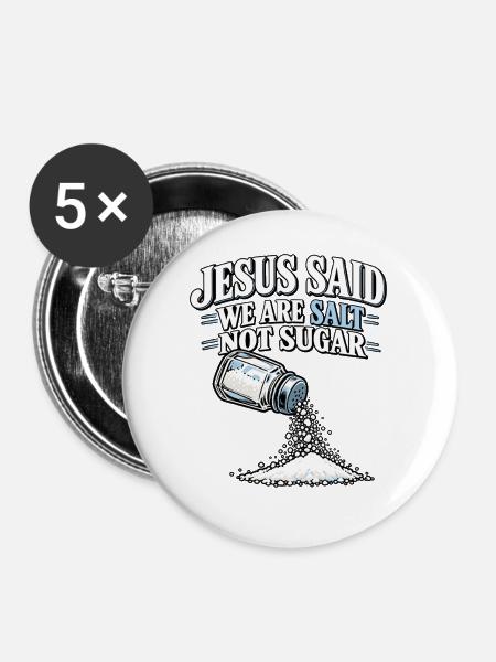Salz der Erde Bibelvers Spruch - Buttons mittel 32 mm (5er Pack) - Weiß