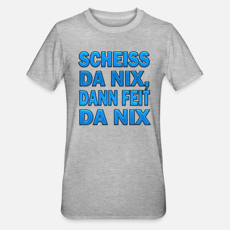 SCHEISS DA NIX - Unisex Polycotton T-Shirt - Grau meliert