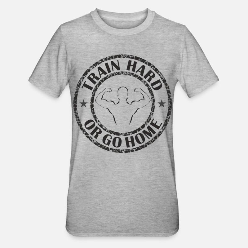 Entraînez-vous dur ou rentrez chez vous - T-shirt polycoton Unisexe - gris chiné