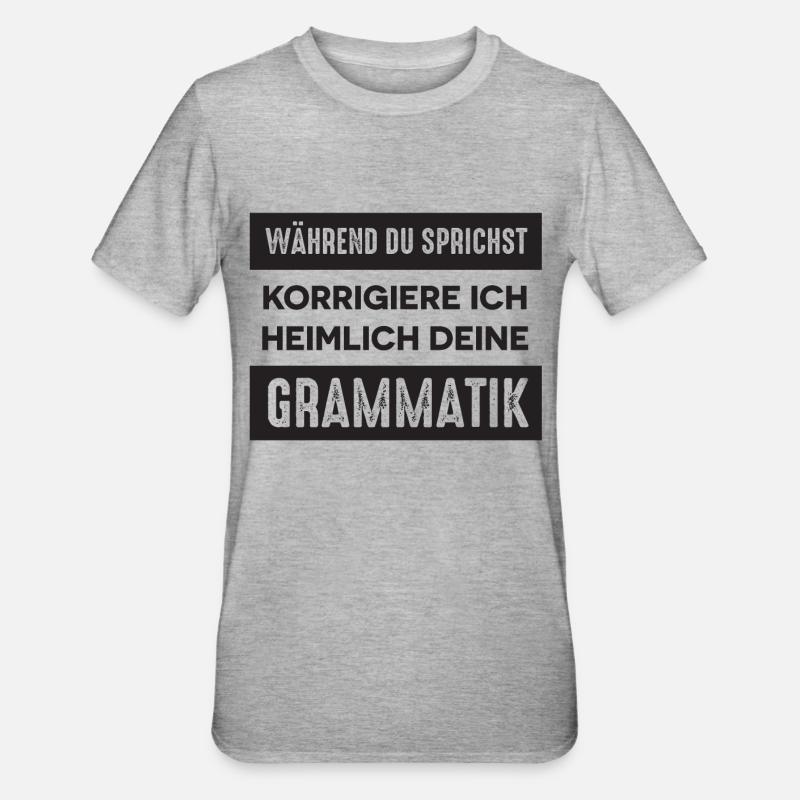 Lehrer Spruch - Unisex Polycotton T-Shirt - Grau meliert